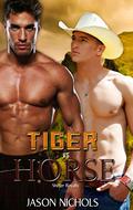 Tiger vs Horse (Shifter Royalty #3) by Jason Nichols