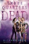 Three Quarters Dead by Richard Peck