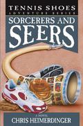 Sorcerers and Seers (Tennis Shoes #11) by Chris Heimerdinger