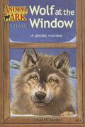 Wolf at the Window  (Animal Ark Hauntings (Animal Ark Hauntings #7) by John Butler
