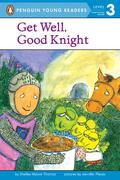 Get Well, Good Knight (Good Knight #2) by Shelley Moore Thomas