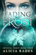 Fading Frost by Alicia Rades