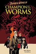 ZombieWorld: Champion of the Worms by Pat McEown