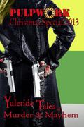The PulpWork Christmas Special 2013 by Joel Jenkins