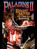 Knight Moves (Paladins #2) by Joel Rosenberg
