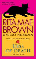 Hiss of Death (Mrs. Murphy #19) by Sneaky Pie Brown