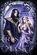 Crystal Mask (Fairy Tales with a Bite #3) by Anna Santos