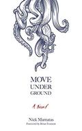 Move Under Ground by Nick Mamatas, Brian Evenson