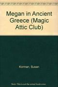 Megan In Ancient Greece Hc  (Magic Attic Club by Susan Korman