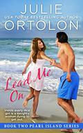 Lead Me On by Julie Ortolon
