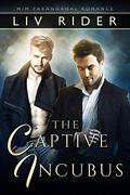 The Captive Incubus (Immortal Mates #2) by Liv Rider