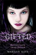 Better Late Than Never (Gifted #2) by Marilyn Kaye
