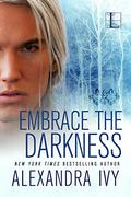 Embrace the Darkness by Alexandra Ivy