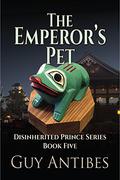 The Emperor's Pet by Guy Antibes