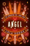 Angel (Manhattan Ten #4) by Lola Dodge