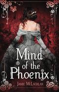 Mind of the Phoenix by Jamie McLachlan