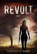 Revolt (Godsknife #1) by Timothy C. Ward