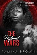The Hybrid Wars by Tamika Brown