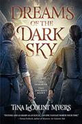 Dreams of the Dark Sky (The Legacy of the Heavens #2) by Tina LeCount Myers