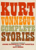 Complete Stories by Kurt Vonnegut Jr., Dave Eggers