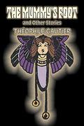 The Mummy's Foot and Other Stories by Théophile Gautier