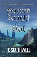 Sacred Knight of the Veil by T.C. Southwell
