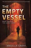 The Empty Vessel (The Judas Curse #4) by Angella Graff