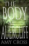 The Body at Auercliff by Amy Cross