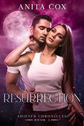 Resurrection (Shifter Chronicles #2) by Anita Cox