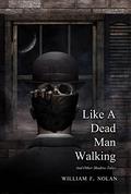 Like a Dead Man Walking by Jason V. Brock