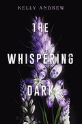 The Whispering Dark by Kelly Andrew