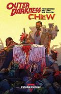 Outer Darkness/Chew: Fusion Cuisine (Outer Darkness/Chew #1-3) by John Layman