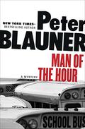 Man of the Hour by Peter Blauner