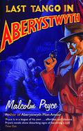 Last Tango in Aberystwyth (Aberystwyth Noir #2) by Malcolm Pryce
