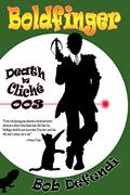 Boldfinger: Death by Cliché 003 (Death by Cliché #3) by Bob Defendi