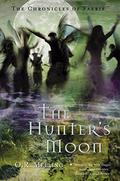 The Hunter's Moon (The Chronicles of Faerie #1) by O.R. Melling