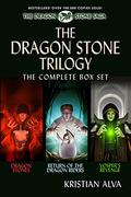 The Dragon Stone Trilogy: The Complete Box Set: Dragon Stones, Return of the Dragon Riders, Vosper's Revenge (Dragon Stone Saga #1–3 omnibus) by Kristian Alva