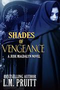 Shades of Vengeance (Jude Magdalyn #5) by L.M. Pruitt