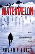Watermelon Snow by William A. Liggett