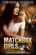 Matchbox Girls (Senyaza #1) by Chrysoula Tzavelas