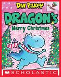 Dragon's Merry Christmas: Dragon's Third Tale by Dav Pilkey