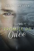Promise Me Once (Promise Me #3) by Paige Weaver