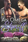 An Omega for the Sheriff by Corie Rosling
