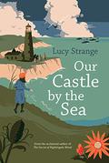Our Castle by the Sea by Lucy Strange