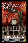 The Wonderland Woes (The Grimm Legacy #3) by Addie J. King