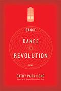 Dance Dance Revolution by Cathy Park Hong