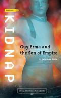 Kidnap (Guy Erma and the Son of Empire #1) by Sally Ann Melia