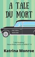 A Tale du Mort by Katrina Monroe