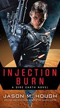 Injection Burn (Dire Earth Duology #1) by Jason M. Hough