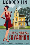 Love and Murder in Savannah (The Southern Sleuth #1) by Harper Lin